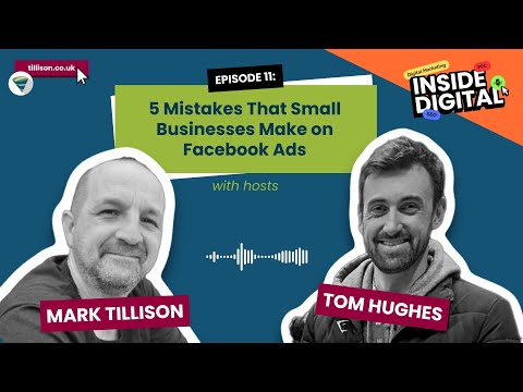 5 mistakes that small businesses make on Facebook Ads | Ep: 11 of Inside Digital Podcast